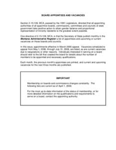 BOARD APPOINTEES AND VACANCIES  Section[removed], MCA, passed by the 1991 Legislature, directed that all appointing authorities of all appointive boards, commissions, committees and councils of state government take posi