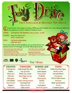 Free Pan cakes & Holi day Toy D rive  C ouncilmember Kavanaugh is hosting a FREE pancake breakfast. He is also collecting NEW toys for the patients at Cardon Children’s Medical Center.