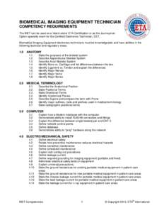 BIOMEDICAL IMAGING EQUIPMENT TECHNICIAN COMPETENCY REQUIREMENTS The BIET can be used as a ‘stand-alone’ ETA Certification or as the Journeyman Option specialty exam for the Certified Electronics Technician, CET. Biom