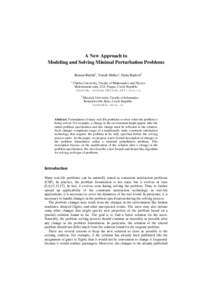 A New Approach to Modeling and Solving Minimal Perturbation Problems Roman Barták1, Tomáš Müller1, Hana Rudová2 1  Charles University, Faculty of Mathematics and Physics