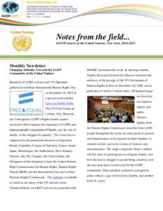 Notes from the field... IASSW Interns at the United Nations, New York, [removed]Monthly Newsletter Changing Attitudes Towards the LGBT Community at the United Nations