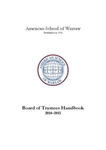 American School of Warsaw Established in 1953 Board of Trustees Handbook 2014–2015