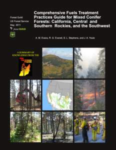 Fuels Treatment for Mixed Conifer Forests Authors Alexander M. Evans – The Forest Guild, New Mexico [removed] Rick G. Everett – Salish Kootenai College, Montana Scott L. Stephens – University of Calif