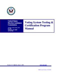 Evaluation / Voluntary Voting System Guidelines / Election Assistance Commission / Help America Vote Act / Certification of voting machines / Electronic voting / Voting machine / Reliability engineering / Professional certification / Election technology / Politics / Government
