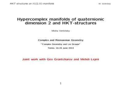 HKT structures on SL(2, H)-manifolds  M. Verbitsky Hypercomplex manifolds of quaternionic dimension 2 and HKT-structures