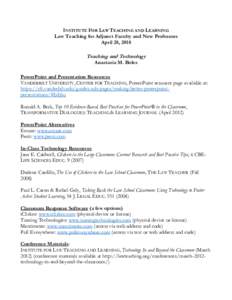 INSTITUTE FOR LAW TEACHING AND LEARNING Law Teaching for Adjunct Faculty and New Professors April 28, 2018 Teaching and Technology Anastasia M. Boles