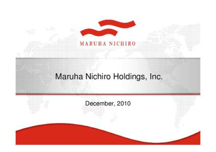 Maruha Nichiro Holdings, Inc.  December, 2010 1.Consolidated Statement of Income