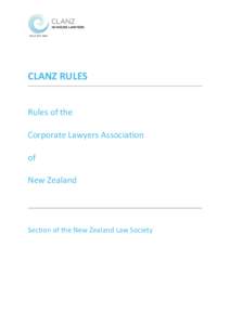 CLANZ RULES Rules of the Corporate Lawyers Association of New Zealand