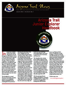 Arizona Trail News News and Information from the Arizona Trail Association Autumn 2014 | Volume 22, No. 3 Arizona Trail Junior Explorer