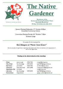 The Native Gardener Newsletter of the Society for Growing Australian Plants Townsville Branch Inc. PO Box 363, Aitkenvale, Qld. 4814.