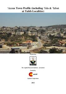 ‘Azzun Town Profile (including ‘Isla & ‘Izbat at Tabib Localities)