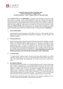 DAH SING MILEAGE PLUS MASTERCARD TRAVEL INSURANCE CERTIFICATE (Period of Insurance – From 1st January 2015 to 31st DecemberIN CONSIDERATION OF the Policyholder (as specified in the Schedule) having paid to Dah S