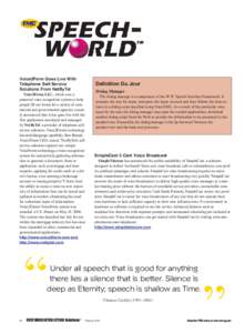 Computing / User interface techniques / Computational linguistics / Computer telephony integration / Teleconferencing / Unified communications / Interactive voice response / Voice over IP / AVST / Electronic engineering / Electronics / Videotelephony