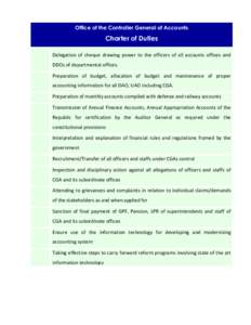 Office of the Controller General of Accounts  Charter of Duties Delegation of cheque drawing power to the officers of all accounts offices and DDOs of departmental offices. Preparation of budget, allocation of budget and