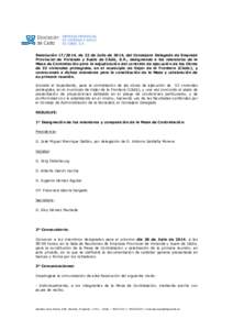 Resolución, de 22 de Julio de 2014, del Consejero Delegado de Empresa Provincial de Vivienda y Suelo de Cádiz, S.A., designando a los miembros de la Mesa de Contratación para la adjudicación del contrato de e