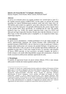 Quanto vale il marchio bio? Un’indagine edonimetrica Simona Naspetti, Ulrich Hamm, Meike Janssen, Raffaele Zanoli 1 Abstract A survey on consumer prices for organic products was carried upon as part of a EU-funded rese