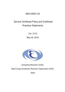 KEK GRID CA  Service Certificate Policy and Certificate Practices Statements  Ver