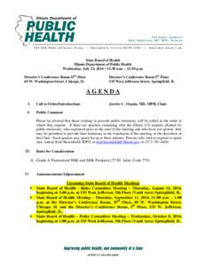 State Board of Health Illinois Department of Public Health Wednesday, July 23, 2014 • 11:30 a.m. – 12:30 p.m. Director’s Conference Room 35th Floor 69 W. Washington Street, Chicago, IL