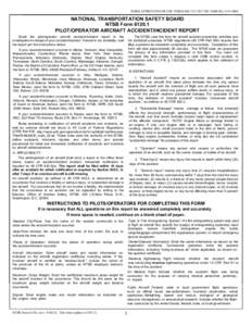 FORM APPROVED FOR USE THROUGH[removed]BY OMB NO[removed]NATIONAL TRANSPORTATION SAFETY BOARD NTSB Form[removed]PILOT/OPERATOR AIRCRAFT ACCIDENT/INCIDENT REPORT Email the pilot/operator aircraft accident/incident rep