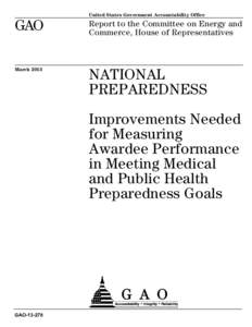 GAO[removed], National Preparedness: Improvements Needed for Measuring Awardee Performance in Meeting Medical and Public Health Preparedness Goals