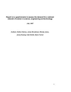 Report on a questionnaire to assess the demand for a national network of women in science, engineering and technology July, 2007 Authors: Esther Haines, Jenny Brookman, Wendy Jones, Jenny Koenig, Cobi Smith, Diane Turner