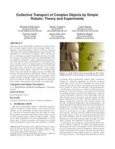 Collective Transport of Complex Objects by Simple Robots: Theory and Experiments Michael Rubenstein Adrian Cabrera