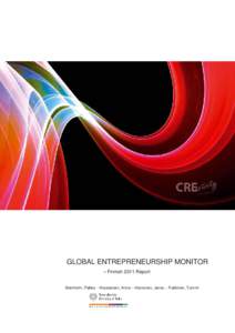 GLOBAL ENTREPRENEURSHIP MONITOR – Finnish 2011 Report Stenholm, Pekka – Kovalainen, Anne – Heinonen, Jarna – Pukkinen, Tommi  1