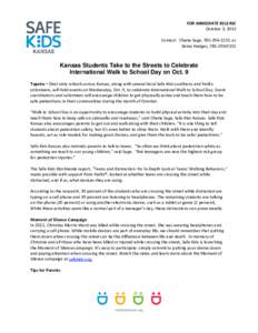 FOR IMMEDIATE RELEASE October 3, 2013 Contact: Cherie Sage, [removed], or Daina Hodges, [removed]Kansas Students Take to the Streets to Celebrate