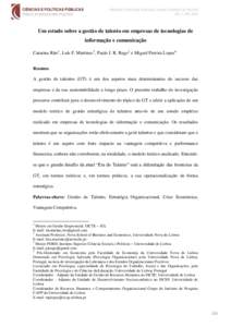 CIÊNCIAS E POLÍTICAS PÚBLICAS / PUBLIC SCIENCES & POLICIES VOL. I, NºI, 2015 Um estudo sobre a gestão de talento em empresas de tecnologias de informação e comunicação Catarina Rito1, Luís F. Martinez2, Paulo J