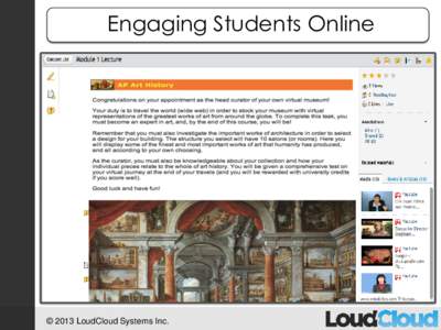 Insert Students Title Here Engaging Online  © 2013 LoudCloud Systems Inc.