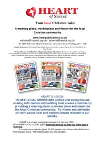 Your local Christian voice A meeting place, marketplace and forum for the local Christian community www.heartpublications.co.uk [removed] / [removed] Tel: [removed]Heart Publications, 24