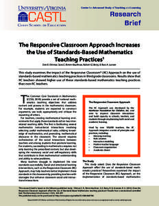 Center for Advanced Study of Teaching and Learning  The Responsive Classroom Approach Increases the Use of Standards-Based Mathematics Teaching Practices1 Erin R. Ottmar, Sara E. Rimm-Kaufman, Robert Q. Berry, & Ross A. 