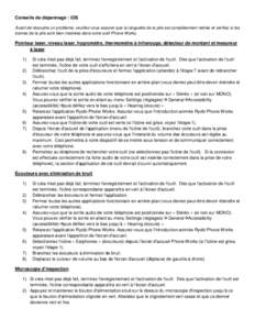 Conseils de dépannage : iOS Avant de résoudre un problème, veuillez vous assurer que la languette de la pile est complètement retirée et vérifiez si les bornes de la pile sont bien insérées dans votre outil Phone