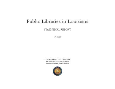 Southern United States / Confederate States of America / Public library / Library / State Library of Louisiana / Baton Rouge /  Louisiana / Librarian / Public library ratings / Library science / Louisiana / Baton Rouge metropolitan area