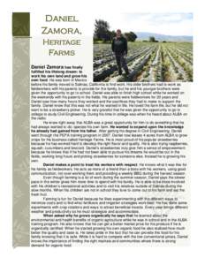 Daniel Zamora, Heritage Farms Daniel Zamora has finally fulfilled his lifelong dream: to