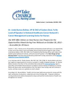 Media Contact: Carol Barber, Dr. Linda Burnes Bolton, VP & CNO of Cedars-Sinai, To Be Lead-off Speaker in National Healthcare Career Network’s Career Management Learning Series for Nurses She Will Offer A