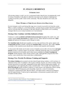 IV. STAGE 2: RESIDENCE INTRODUCTION All activities during a youth’s stay in a correctional facility should focus on preparing the youth for release. Residency is the phase in which the most time can be allotted to plan