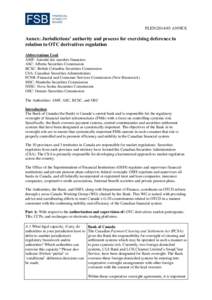 PLEN[removed]ANNEX  Annex: Jurisdictions’ authority and process for exercising deference in relation to OTC derivatives regulation Abbreviations Used AMF: Autorité des marchés financiers