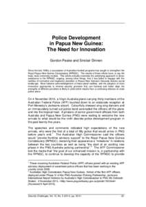 Police Development in Papua New Guinea: The Need for Innovation Gordon Peake and Sinclair Dinnen Since the late 1980s, a succession of Australian-funded programs has sought to strengthen the Royal Papua New Guinea Consta