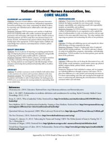 National Student Nurses Association, Inc. CORE VALUES PROFESSIONALISM Definition: Characteristics that describe an individual striving to maintain the highest standards for one’s chosen path – honesty, integrity, res