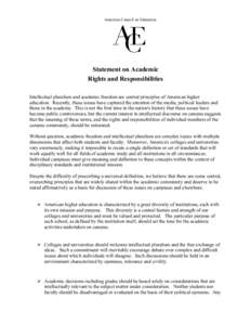 American Council on Education  Statement on Academic Rights and Responsibilities Intellectual pluralism and academic freedom are central principles of American higher education. Recently, these issues have captured the a