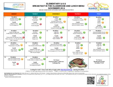ELEMENTARY & K-8 BREAKFAST IN THE CLASSROOM AND LUNCH MENU NOVEMBER 2014 MENU MAY CHANGE WITHOUT NOTICE/MENU PUEDE CAMBIAR SIN AVISO PREVIO  MONDAY