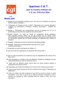 Questions C.G.T. pour la réunion ordinaire du C.E. du 29 févrierN°010  Marche usine