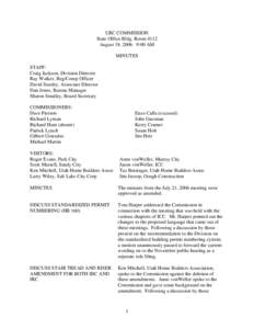 UBC COMMISSION State Office Bldg. Room 4112 August 18, 2006 9:00 AM MINUTES STAFF: Craig Jackson, Division Director