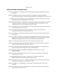 Reference List FOREST MANAGEMENT AND DEFORESTATION 1. Aitken, S. R. and Leigh, C. H. Vanishing Rain Forests: The Ecological Transition. Oxford: Oxford University Press; [removed]Albers, H. J. Modeling ecological constrai