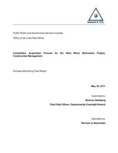 Public Works and Government Services Canada Office of the Chief Risk Officer Competitive Acquisition Process for the West Block Renovation Project, Construction Management