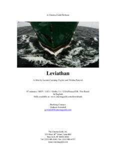 A Cinema Guild Release  Leviathan A film by Lucien Castaing-Taylor and Véréna Paravel  87 minutes / DCP[removed]:1 / Dolby[removed]USA/France/UK / Not Rated