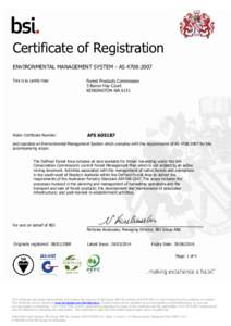 Certificate of Registration ENVIRONMENTAL MANAGEMENT SYSTEM - AS 4708:2007 This is to certify that: Forest Products Commission 3 Baron Hay Court