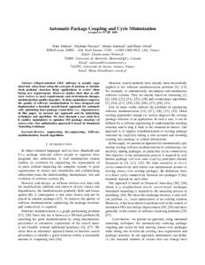 Automatic Package Coupling and Cycle Minimization Accepted to WCRE 2009 Hani Abdeen∗ , St´ephane Ducasse∗ , Houari Sahraoui† and Ilham Alloui‡ team, INRIA - Lille Nord Europe, USTL - CNRS UMR 8022, Lille, France