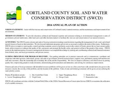 `  CORTLAND COUNTY SOIL AND WATER CONSERVATION DISTRICT (SWCDANNUAL PLAN OF ACTION VISION STATEMENT: Assist with the wise use and conservation of Cortland County’s natural resources, and the maintenance and impr